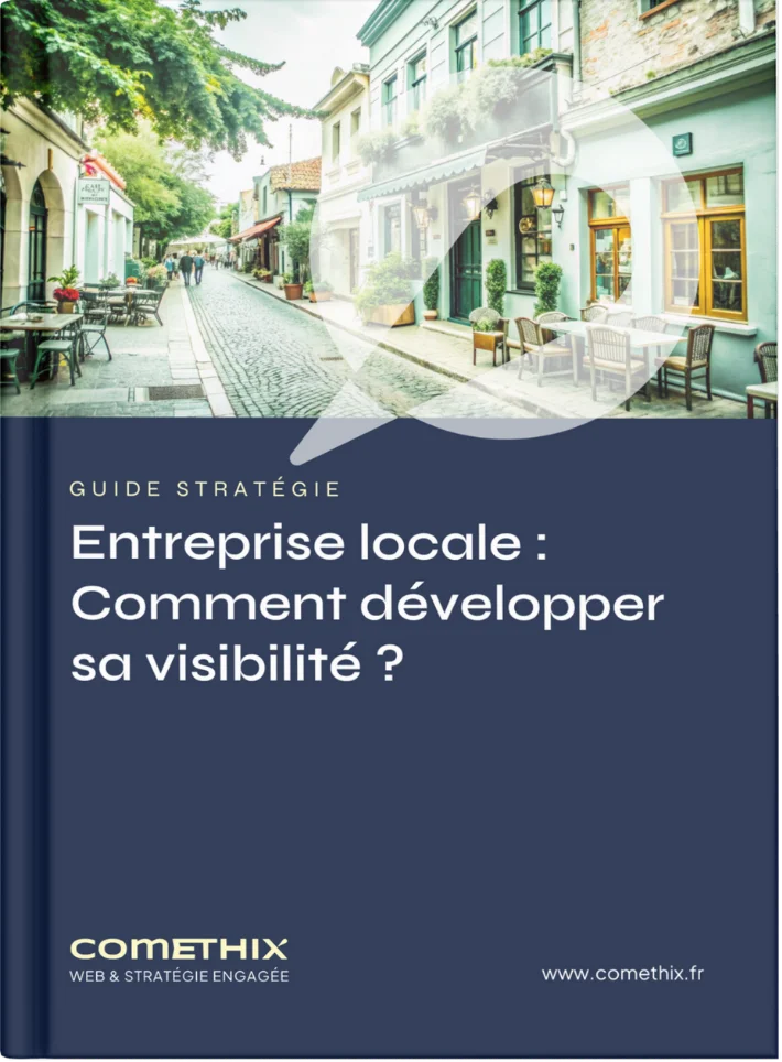 Guide Stratégique Comment développer son entreprise : Développez la Visibilité Locale de Votre Entreprise